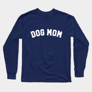 Dog mom Long Sleeve T-Shirt